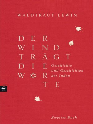cover image of Der Wind trägt die Worte--Geschichte und Geschichten der Juden von der Neuzeit bis in die Gegenwart